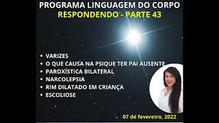 PARTE 43 - VARIZES; O QUE CAUSA NA PSIQUE TER PAI AUSENTE; PAROXÍSTICA BILATERAL, NARCOLEPSIA[...]