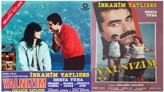 İBRAHİM TATLISES.&.DERYA TUNA-YALNIZIM(1985)Tek Parça Türk Filmi