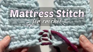 The BEST Way to Join Your Crochet Fabric | Mattress Stitch Seam Tutorial