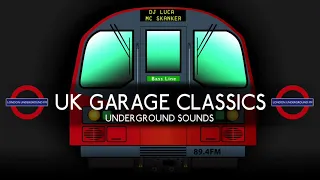 Underground UK Garage Classics: DJ Luca & MC Skanker - London Underground FM 89.4 - April 2000