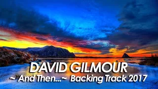 DAVID GILMOUR『 And Then..~ Backing Track 』2017 All Instrument by miu JAPAN