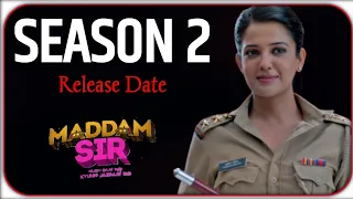 Maddam Sir Season 2 Release Date And Time 2023 Will come back