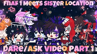 Dare/Ask Fnaf Video Part1/? ~ Gacha Club💖💖 ~ (Fnaf 1 Meets Sister Location Part 3]❤️❤️