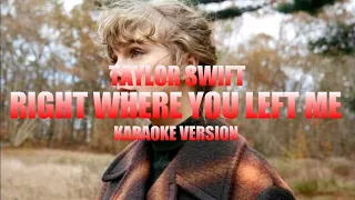 right where you left me - Taylor Swift (Instrumental Karaoke) [KARAOK&J]