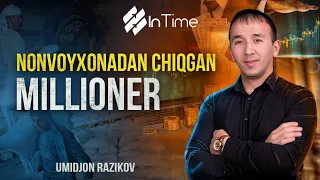 Nonvoyxonadan chiqgan millioner | Umidjon Razikov