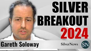 Gareth Soloway: Silver Breakout in 2024