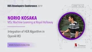 #ROSDevCon19: Integration of HER Algorithm in OpenAI ROS by Norio Kosaka