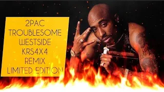 2Pac💥Edition Limited💥 Troublesome 💥 That’s Right - Westside - #krs4x4 REMIX