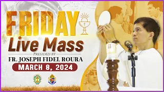 FRIDAY FILIPINO MASS TODAY LIVE || MARCH 8, 2024 || FR. JOSEPH FIDEL ROURA