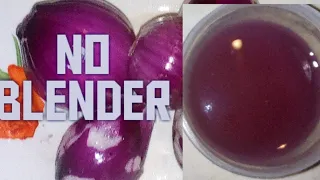 3 WAYS TO MAKE ONION JUICE FOR EXTREME HAIR GROWTH/NO BLENDER