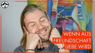 Wenn aus Freundschaft Liebe wird | Männlichkeit stärken