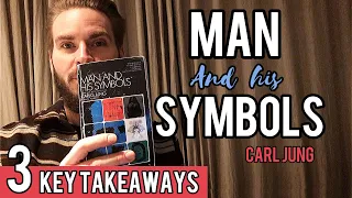 3 Key Lessons from Man And His Symbols by Carl Jung