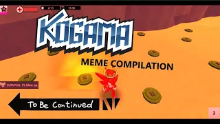 Kogama - To be Continued Meme compilation