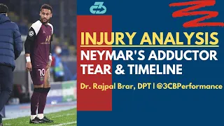 Expert explains Neymar injury (adductor tear) & return timeline