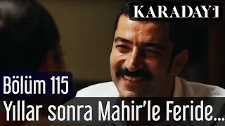 Karadayı 115.Bölüm Final | Yıllar sonra Mahir'le Feride hasret giderir