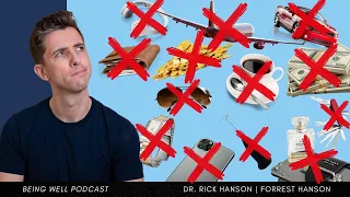 10 Things We Can't Live Without, Pt. 1 | Being Well Podcast, Dr. Rick Hanson