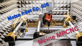 "Matze" zeigt Dir seine MPCNC - Ep 006