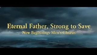 Eternal Father NB Men's Chorus