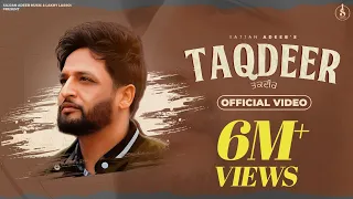 TAQDEER - Official Video | Sajjan Adeeb | Jassi X | Arjan Virk | Punjabi Song 2023