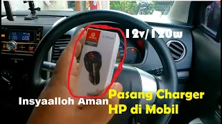 Cara Memasang Charger HP di Mobil