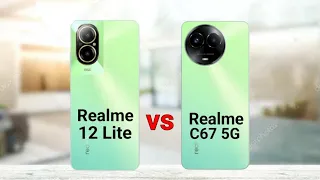 Realme 12 Lite vs Realme C67 5G