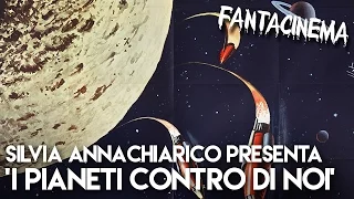 - FANTACINEMA AMERICA! N°11:Silvia Annachiarico presenta "I Pianeti Contro di Noi" (1961)