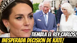 TIEMBLA EL REY CARLOS y CAMILA PARKER! LA DECISIÓN de KATE MIDDLETON Que DESTRUYE a La FAMILIA REAL!