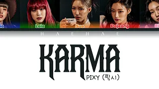 PIXY - KARMA Lyrics (Color Coded Lyrics Han/Rom/Pt-Br) Tradução