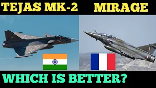 TEJAS MK-2 VS MIRAGE 2000 FIGHTER JETS SPECIFICATIONS COMPARISON.