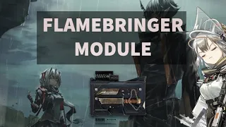 [Arknights] Flamebringer Module