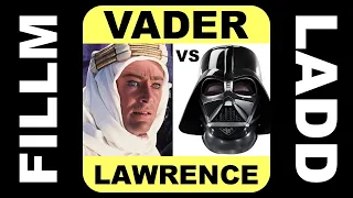 Darth Vader vs Lawrence of Arabia