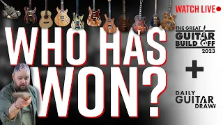 Great Guitar Build Off 2023 RESULTS and INVITATIONAL GUITAR DRAW with Daily Guitar Draw
