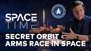 SPACE FORCE: The Secret Orbit - Arms Race in Space | SpaceTime - WELT Documentary