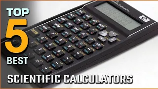 Best Scientific Calculators for Students/Statistics/Science & Engineering [Top 5 Reviews 2023]