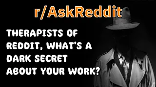 Unveiling the Secrets from Reddit Therapists