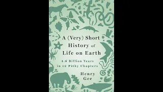 A Very Short History of Life on Earth by Henry Gee