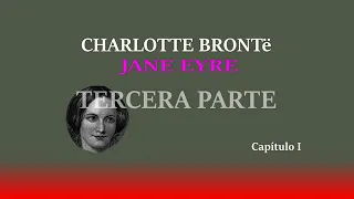 Literatura - (3/3) JANE EYRE - CHARLOTTE BRONTë - Tercera parte - Novela completa
