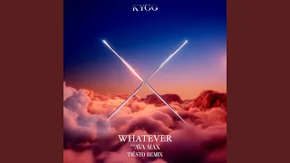 Whatever (with Ava Max) - Tiësto Remix