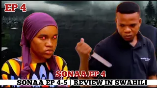 SONAA EP 4-5 | KP WA AQUINO | SONAA EPISODE 4 FINAL REVIEW | PREDICTION Ya 3 Scene | THIRD ANALYSIS