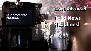 Teleprompter Practice - Advanced - Reading the News Headlines