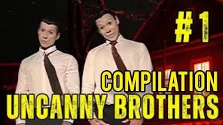 Uncanny Brothers Compilation #1