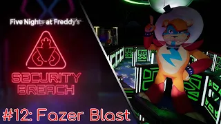 FNAF SECURITY BREACH FULL WALKTHROUGH #12: Fazer Blast [NO COMMENTARY] #fnaf