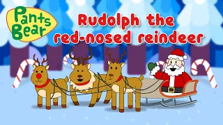 Rudolph the Red-Nosed Reindeer | Christmas classic story | #PantsBear