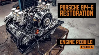 Porsche 914 - 6 restoration - Episode 6 - Engine build