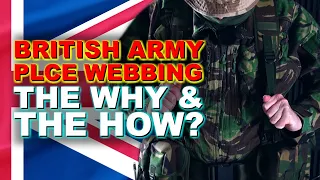 British Army PLCE Webbing - The Why & the How?