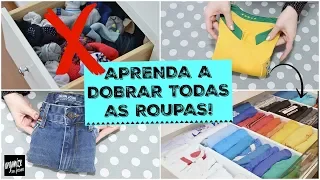 COMO DOBRAR AS ROUPAS? DICAS E TÉCNICAS DE DOBRAS | Organize sem Frescuras!