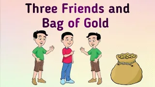 story in English l Three friends and bag of gold story l tit for tat story l short story for kids l