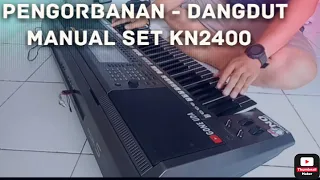 PENGORBANAN - DANGDUT MANUAL SET KN-2400 SAMPLING YAMAHA PSR S