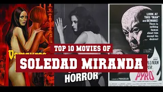 Soledad Miranda Top 10 Movies | Best 10 Movie of Soledad Miranda