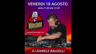 #Dj Daniele Baldelli (Cosmic) Milestone Radio session 18.08.2023
